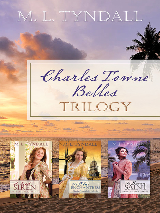 Title details for Charles Towne Belles Trilogy by MaryLu Tyndall - Available
